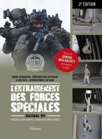 L'Entraînement des forces spéciales: Forger son corps, aiguiser son esprit