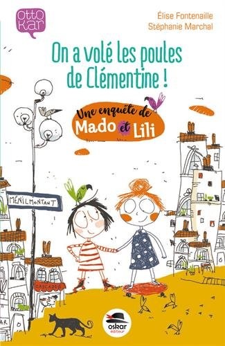 On a volé les poules de Clémentine ! : Une enquête de Mado et Lili