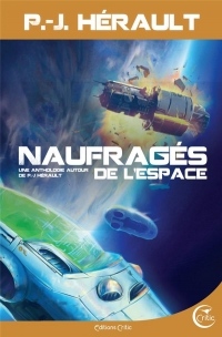 Naufragés de l'espace : Une anthologie autour de P.-J. Hérault