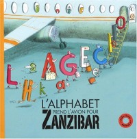 L'alphabet prend l'avion pour Zanzibar