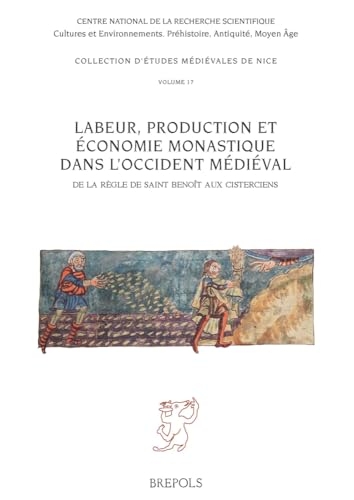Labeur, production et économie monastique dans l’Occident médiéval