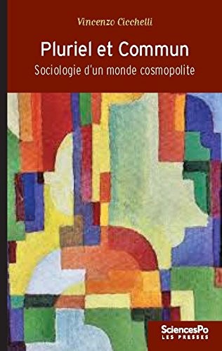 Pluriel et commun : Sociologie d'un monde cosmopolite