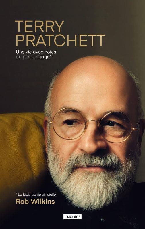 Terry Pratchett : Une vie avec notes de bas de page: La biographie officielle