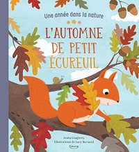 L'AUTOMNE DE PETIT ÉCUREUIL (COLL. UNE ANNÉE DANS LA NATURE) NE