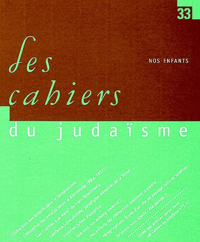 Les cahiers du judaïsme, N° 33/2011 : Nos enfants
