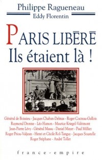 PARIS LIBERE ILS ETAIENT LA