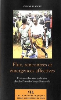 Flux, rencontres et émergences affectives : Pratiques chantées et dansées chez les Punu du Congo-Brazzaville