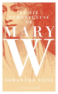 La Vie tumultueuse de Mary W