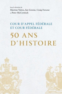 COUR D APPEL FEDERALE ET COUR FEDERALE 50 ANS D HISTOIRE