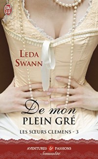 Les soeurs Clemens, Tome 3 : De mon plein gré