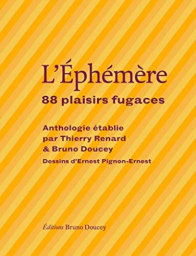 L'éphémère - 88 plaisirs fugaces