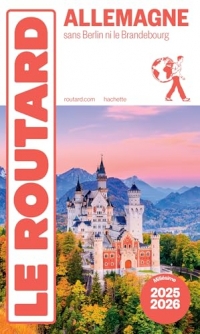 Guide du Routard Allemagne 2025/26: sans Berlin, ni le Brandebourg