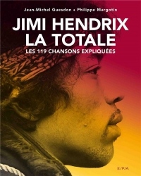 Jimi Hendrix, La Totale: Les 119 chansons expliquées