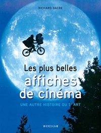 Les plus belles affiches de cinéma: Une autre histoire du 7e art