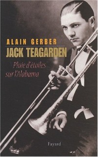 Jack Teagarden : Pluie d'étoiles sur l'Alabama
