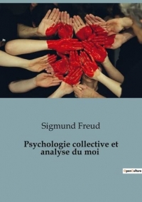 Psychologie collective et analyse du moi