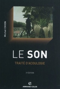 Le son: Traité d'acoulogie