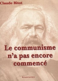 Le communisme n'a pas encore commencé