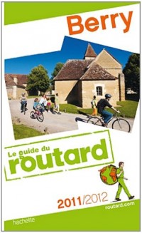 Guide du Routard Berry 2011/2012
