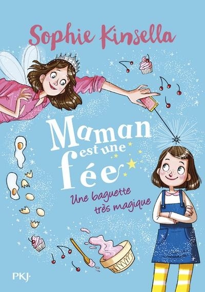 Maman est une fée - Tome 01 : Une baguette très magique