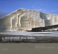 L'empire du sel : Salin-de-Giraud