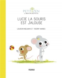 Petit zen : Lucie la souris est jalouse