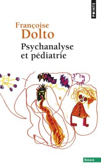 Psychanalyse et pédiatrie. Les grandes notions de