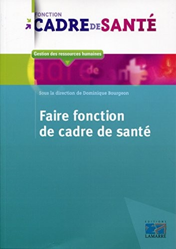 Faire fonction de cadre de santé: Apprentissage ou parcours initiatique ?