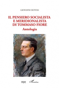 Il pensiero socialista e meridionalista di tommaso fiore: Antologia