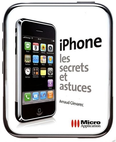 iPhone, Les secrets et astuces