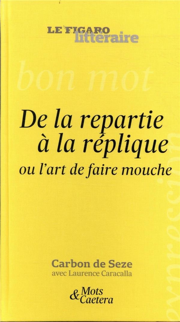 De la répartie à la réplique ou l'art de faire mouche