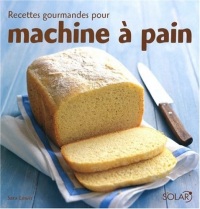 RECETTES GOURMANDES MACHINE PA