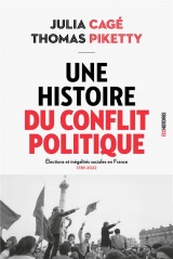 Une histoire du conflit politique. Elections et inégalités sociales en France (1789-2022): Elections et inégalités sociales en France