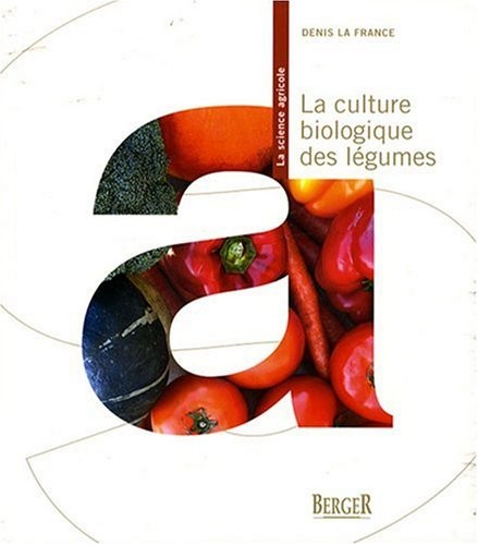 La culture biologique des légumes