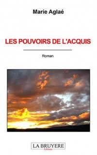 Les pouvoirs de l'acquis