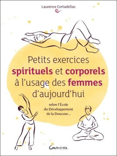 Petits exercices spirituels et corporels à l'usage des femmes