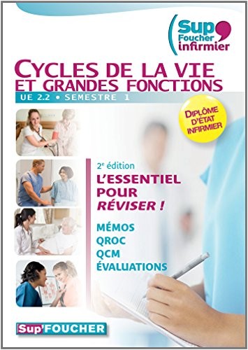 Sup'Foucher infirmier - Cycles de la vie et grandes fonctions - UE 2.2 - Semestre 1 - 2e édition DEI