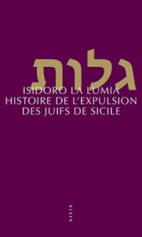 Histoire de l'expulsion des Juifs de Sicile (nouvelle édition)