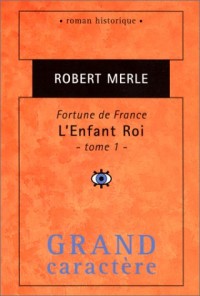 Fortune de France : L'Enfant Roi , première partie