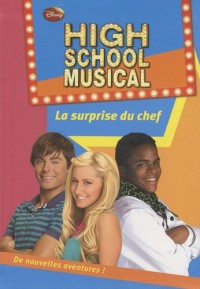 High School Musical, Tome 10 : La surprise du chef