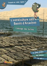 L'ostréiculture dans le bassin d'Arcachon : L'élevage des huîtres