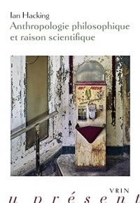 Anthropologie philosophique et raison scientifique