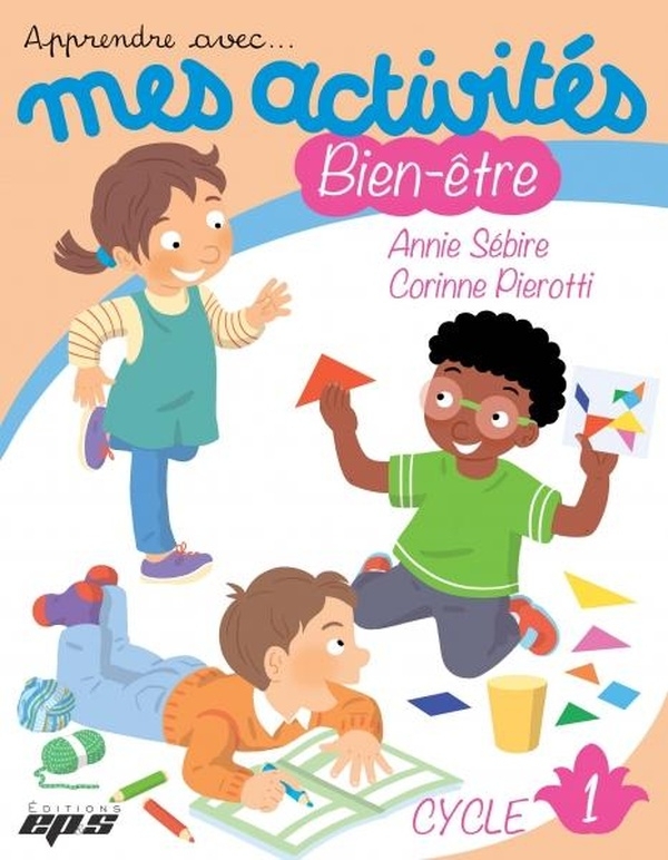 Mes activités bien-être cycle 1: Cahier de l'élève