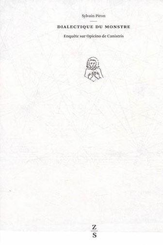 Dialectique du monstre: Enquête sur Opicino de Canistris