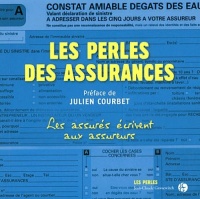 LES PERLES DES ASSURANCES. Les assurés écrivent aux assureurs