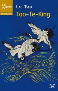Tao-Te-King : Le Livre de la Voie et de la Vertu