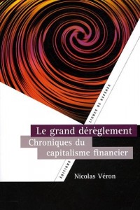 Le Grand Dereglement, Chroniques du capitalisme financier