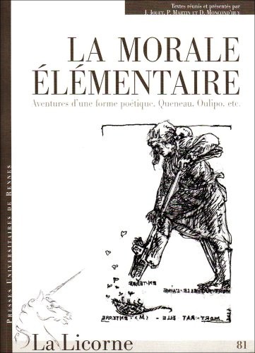 Morale Elementaireaventure d une Forme Poetique Queneau Oulipo etc.