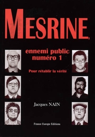 Mesrine, ennemi public numéro 1 : Pour la rétablir la vérité
