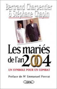 Les mariés de l'an 2004 : Un symbole pour un combat